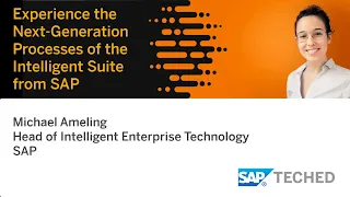 Experience the SAP Next-Generation Processes of the Intelligent Suite, SAP TechEd Lecture