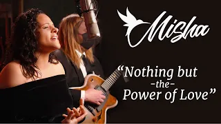 "Nothing But The Power of Love" MashUP