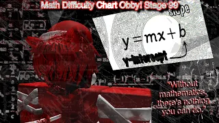 Math Difficulty Chart Obby! Stage 99