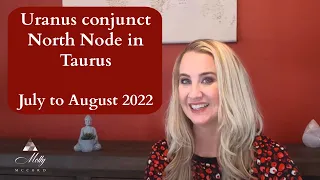 Wow! Uranus conjunct North Node in Taurus in July and August 2022 - Astrology