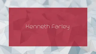 Kenneth Farley - appearance