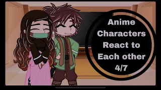 Anime Characters react to Each other || Tanjiro & Nezuko || 4/7 ||