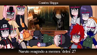 •Naruto reagindo a memes "deles"• ⚠️Contém Shipps⚠️ [27/27] ◆Bielly - Inagaki◆