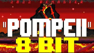 Pompeii (2022 Remaster) [8 Bit Tribute to Bastille] - 8 Bit Universe