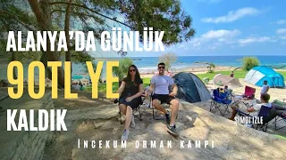 ALANYA İNCEKUM ORMAN  KAMPI / TÜRKİYE'NİN EN BEĞENİLEN ORMAN KAMP ALANI İKİ KİŞİ 90 TL