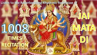 Jai Mata Di Mantra -1008 Times Recitation