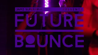 Jamz Supernova Presents Future Bounce X Enchufada feat. Branko, MINA, Poté & Murder He Wrote