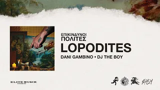 Dani Gambino - LOPODITES (Official Audio Release)