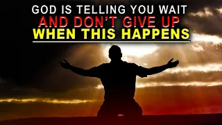 When God Is Telling You Hold On & Don't Give Up Yet You Will See These Things Happen!