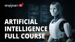 🔥 Artificial Intelligence Full Course 2023 | AI Full Course | AI And ML Full Course | Simplilearn