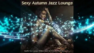 Sexy Autumn Jazz Lounge (Continuous Mix by DJ Milews) ▶ Chill2Chill