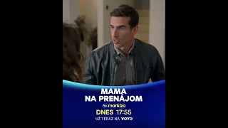 Mama na prenájom (98) | dnes 25. 05. 2023 o 17:55 na TV Markíza a v predstihu na Voyo