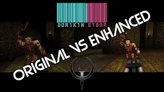Quake (Original vs Enhanced)