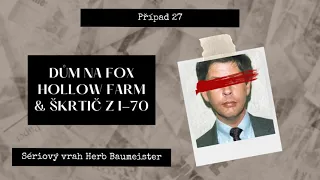 Dům na Fox Hollow Farm | Sériový vrah Herb Baumeister