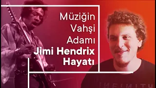 Müziğin Vahşi Adamı Jimi Hendrix'in Hayatı !! (Sıfırdan Başlamak?)