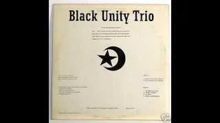 Black Unity Trio - Birth, Life And Death