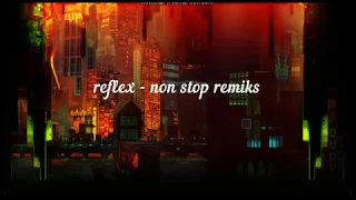 Reflex non stop remiks