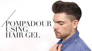 Men’s Pompadour Using Hair Gel | How To