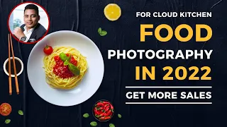 Cloud Kitchen Food Photography Tips and Tricks 2022 | Food Photography Styling | Dr. Abhinav Saxena