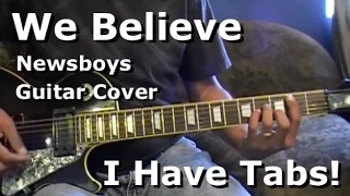 We Believe by Newsboys on Electric Guitar - I HAVE TAB & CHORD CHARTS!