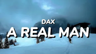 Dax - A Real Man (Lyrics)