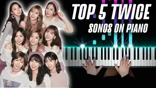 TOP 5 TWICE SONGS ON PIANO