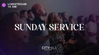 CityHill Church Livestream | August 14, 2022 | 10 AM