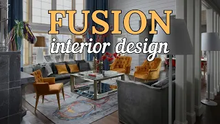 Fusion Style in Interior Design: A Modern Approach