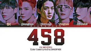 CIX - '458' Lyrics [Color Coded Lyrics] (Han/Rom/Eng)