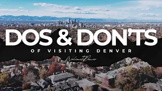 Denver Visit Guide: The DOs and DON'Ts of Visiting Denver