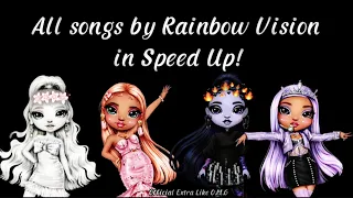 ALL RAINBOW VISION SONGS IN SPEED UP! ✨💖😎💎