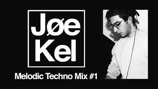 Melodic Techno Mix #1 by Jøe Kel