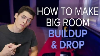 How To Make Big Room #2 - Buildup & Drop