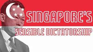 Singapore's Sensible Dictatorship
