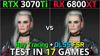 RTX 3070 Ti vs RX 6800 XT | Test in 17 Games | 1440p  2160p | The Ultimate Comparison!!!