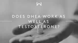 What Are the Benefits of DHEA?