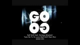 Ralf GUM feat. Monique Bingham - Take Me To My Love (Ralf GUM Main Mix) - GOGO 053