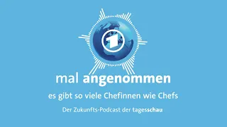 Mehr Frauen in Führung? Was dann? | mal angenommen - tagesschau-Podcast