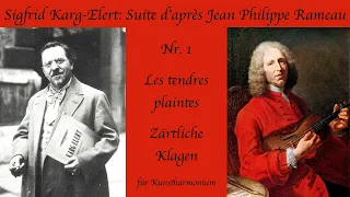 Sigfrid Karg-Elert: Suite d'après J. Ph. Rameau (B 77) - 1. Les tendres plaintes - Zärtliche Klagen