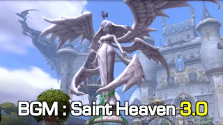 BGM : Saint Heaven 3.0 song / Dragon Nest