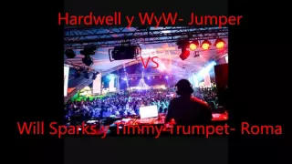 Hardwell y WyW- Jumper vs Will Sparks y Timmy Trumpet- Roma (Mario Mcphee mashup)
