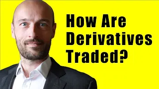 How are Financial Derivatives Traded?