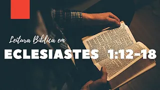 Eclesiastes 1:12-18  - A experiência do Pregador.