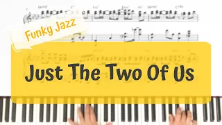 Just The Two Of Us (Bill Withers) - Funky Jazz Solo Piano arrangement/Jazz piano Cover