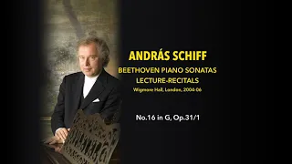 András Schiff - Sonata No.16 in G, Op.31/1 - Beethoven Lecture-Recitals