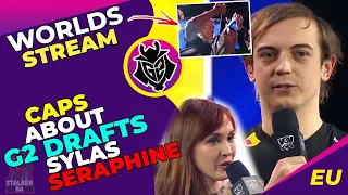 G2 Caps About G2 Drafts and Sylas/Seraphine 🤔 ft. G2 Caps DAD