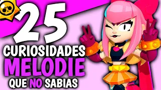 25 CURIOSOSIDADADES de MELODIE que NO SABIAS  | Brawl Stars DATOS CURIOSOS