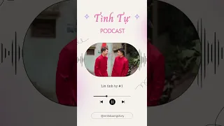 Podcast "Tình Tự" - Lời tình tự thứ nhất