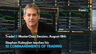 Stephen Kalayjian's '10 Commandments of Trading' Masterclass