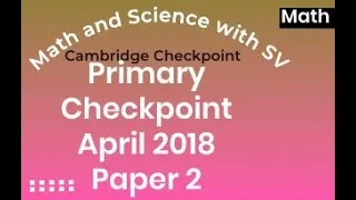 Primary Checkpoint Math April 2018 Paper 2